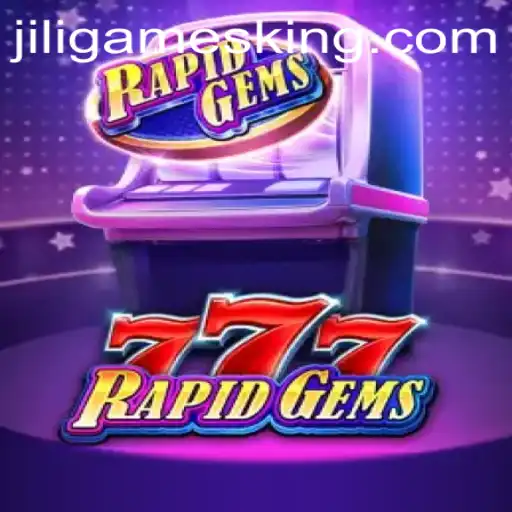 RapidGems777: A Shining Jewel in the World of JiliGames